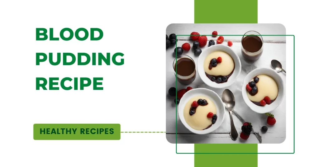 Blood Pudding Recipe with a Personal Touch