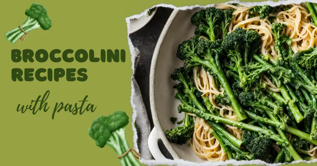 broccolini recipes with pasta