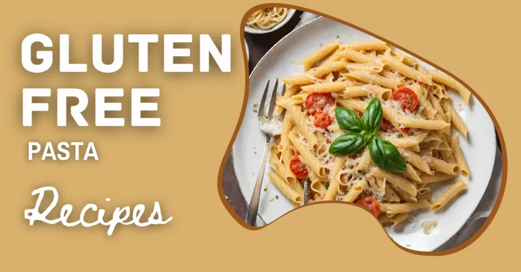 gluten free pasta recipes